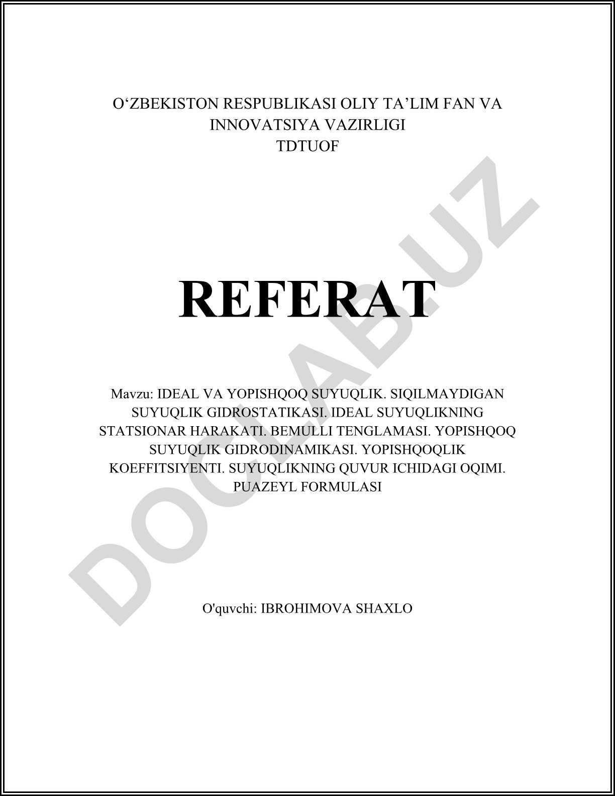 Ideal va yopishqoq suyuqlik. Siqilmaydigan suyuqlik gidrostatikasi. Ideal suyuqlikning statsionar harakati. Bemulli tenglamasi. Yopishqoq suyuqlik gidrodinamikasi. Yopishqoqlik koeffitsiyenti. Suyuqlikning quvur ichidagi oqimi. Puazeyl formulasi