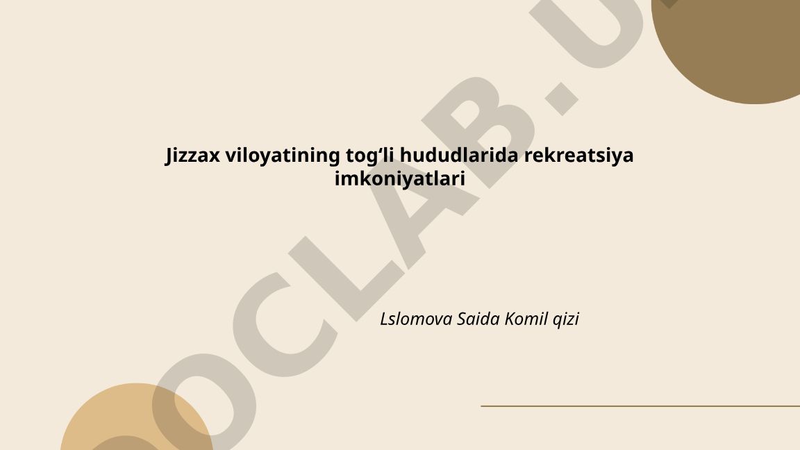Jizzax viloyatining tog‘li hududlarida rekreatsiya imkoniyatlari