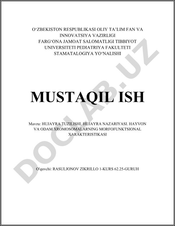 Hujayra tuzilishi, hujayra nazariyasi va hayvon-odam xromosomalarining morfofunksional xususiyatlari