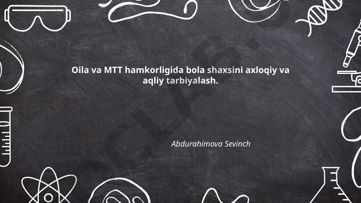 Oila va MTT hamkorligida bola shaxsini axloqiy va aqliy tarbiyalash