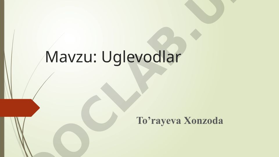 Uglevodlar: tuzilishi, turlari va xossalari