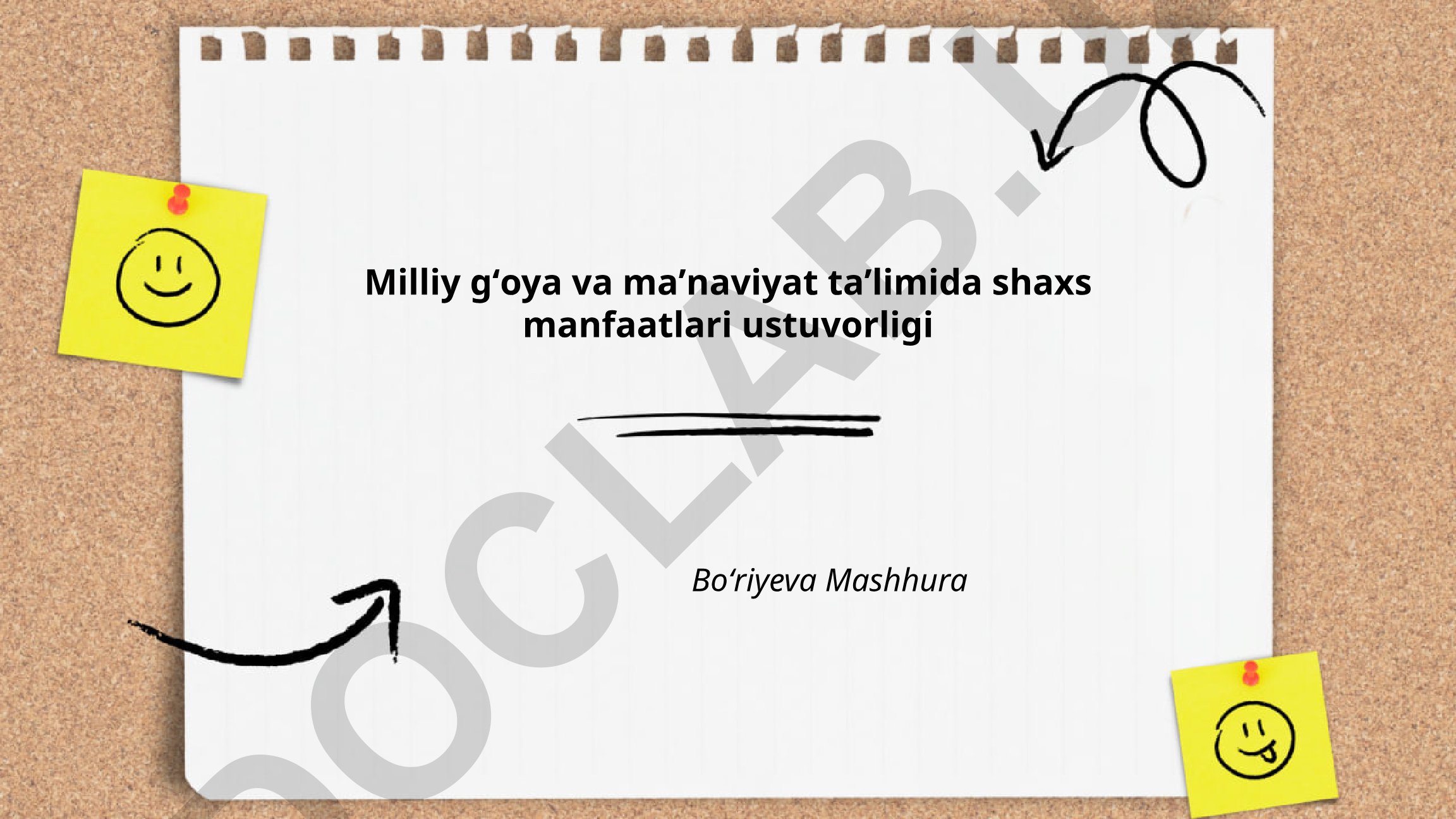 Milliy gʻoya va maʼnaviyat taʼlimida shaxs manfaatlari ustuvorligi
