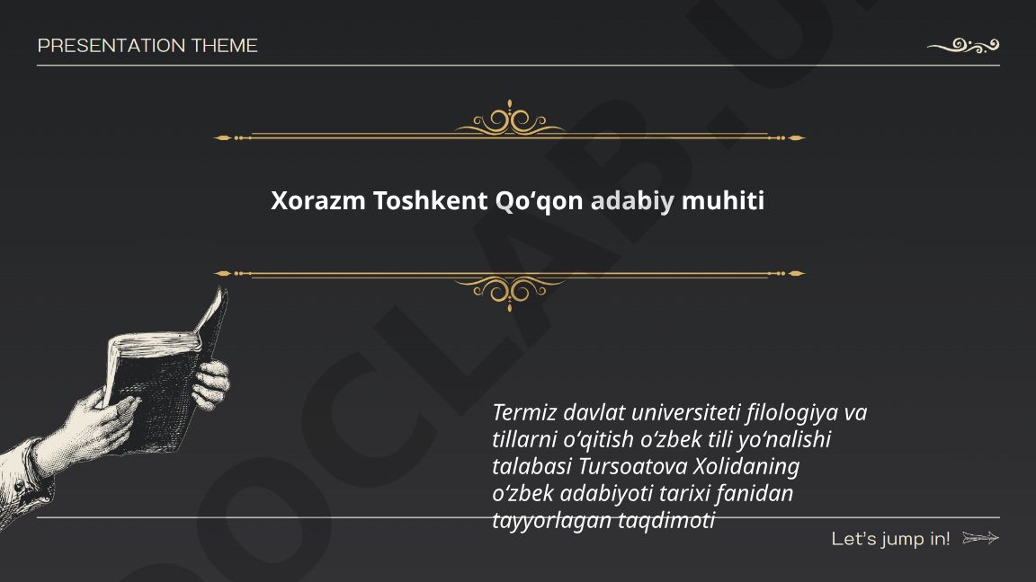 Xorazm, Toshkent va Qoʻqon adabiy muhitlari tarixi