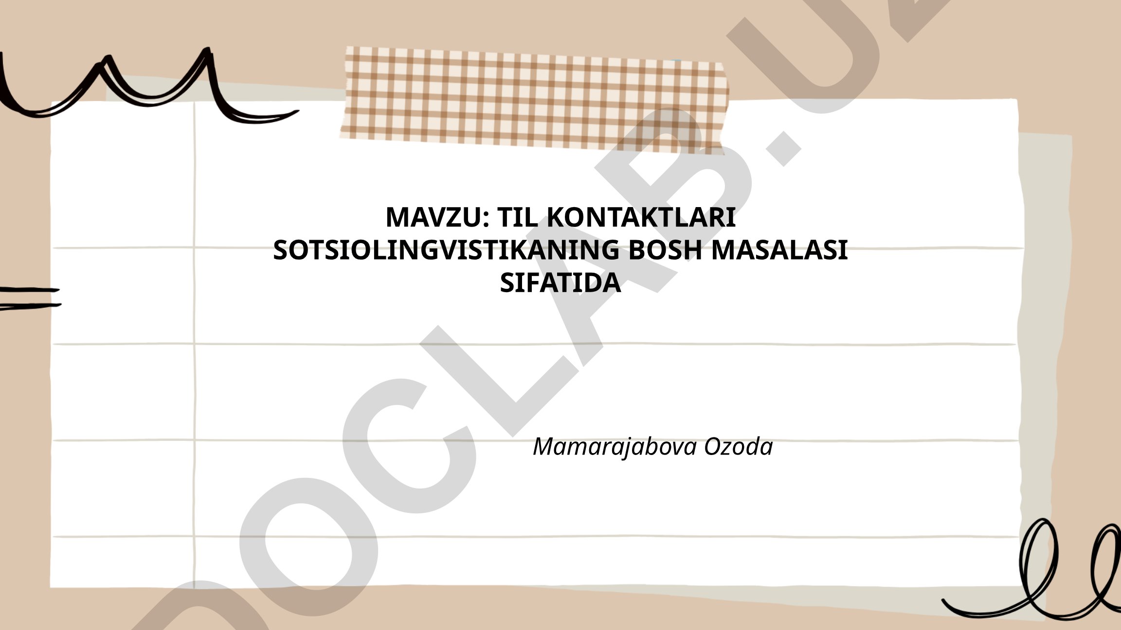 Til kontaktlari sotsiolingvistikaning bosh masalasi sifatida