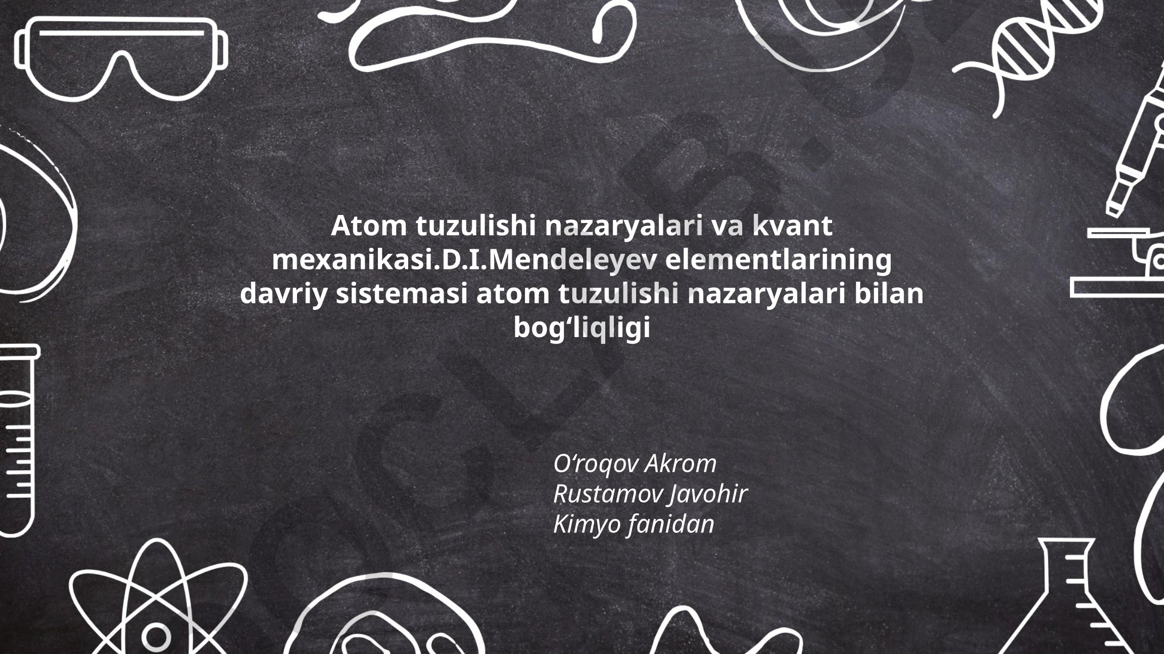 Atom tuzilishi nazaryalari va kvant mexanikasi