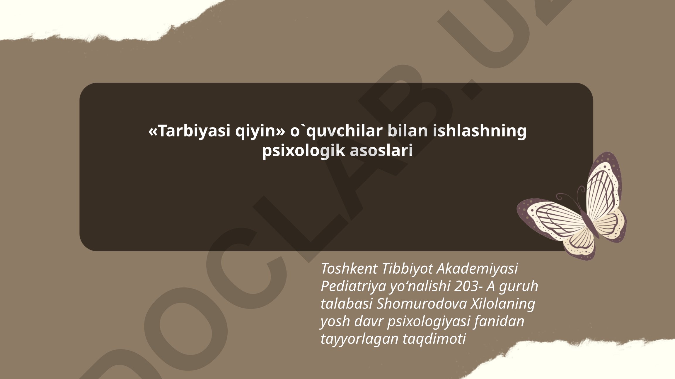 «Tarbiyasi qiyin» o'quvchilar bilan ishlashning psixologik asoslari