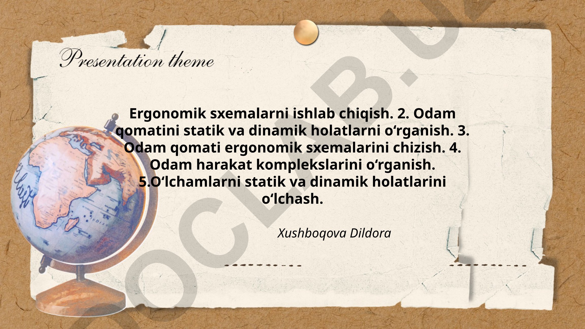 Ergonomik sxemalarni ishlab chiqish va odam qomatini o'rganish