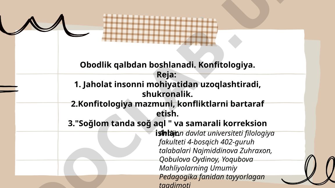Obodlik qalbdan boshlanadi va konfitologiya