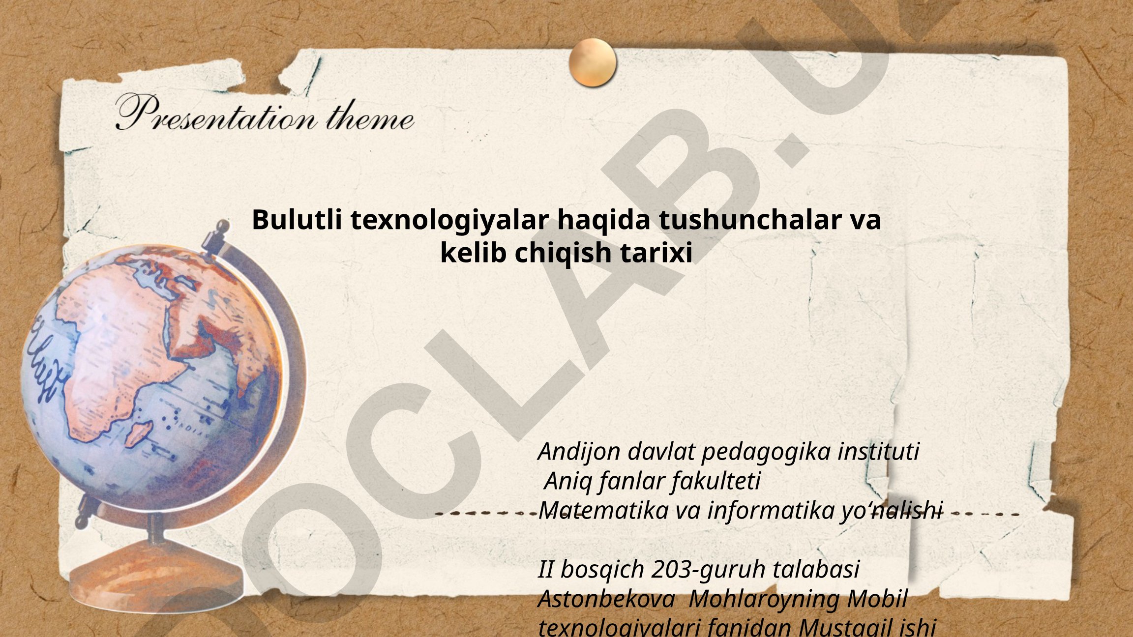 Bulutli texnologiyalar haqida tushunchalar va kelib chiqish tarixi