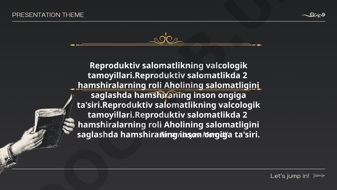 Reproduktiv salomatlikning valcologik tamoyillari va hamshiralarning roli