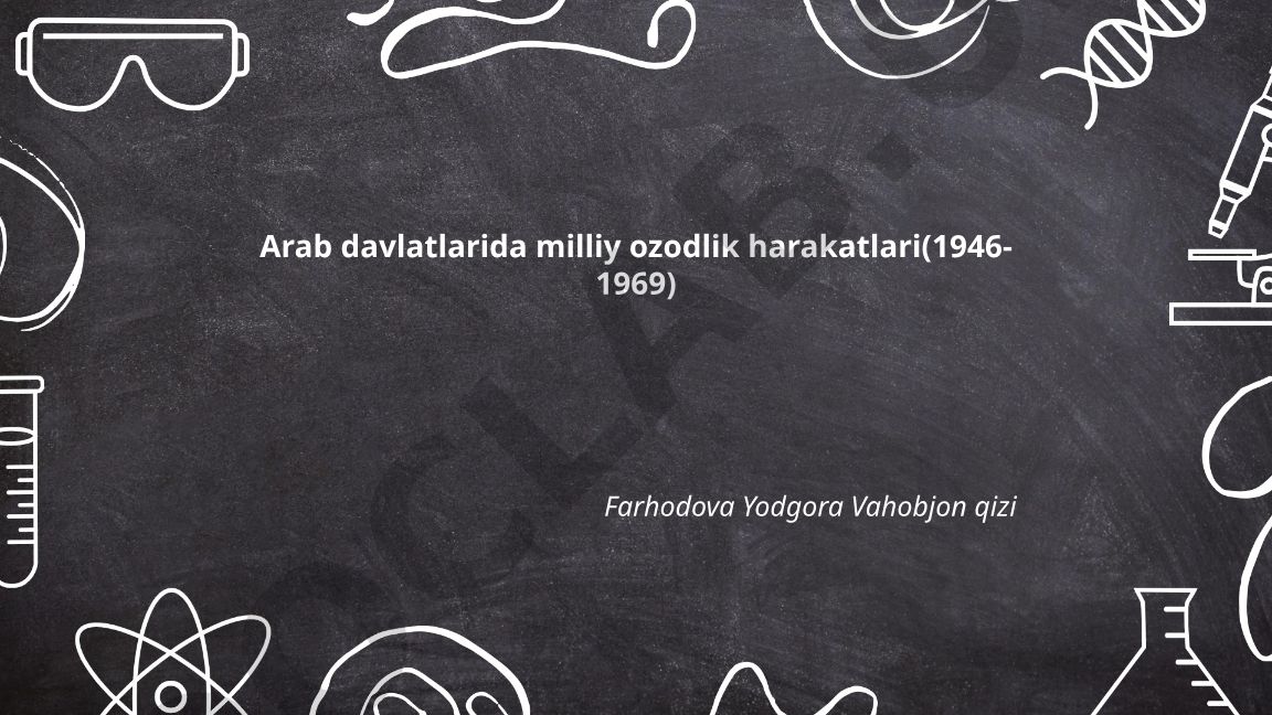 Arab davlatlarida milliy ozodlik harakatlari (1946-1969)