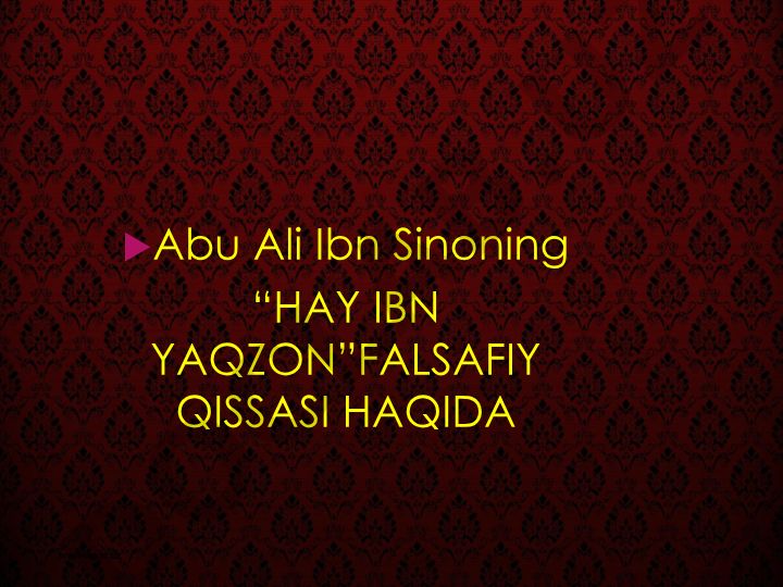 Abu Ali Ibn Sinoning Hay ibn Yaqzon falsafiy qissasi
