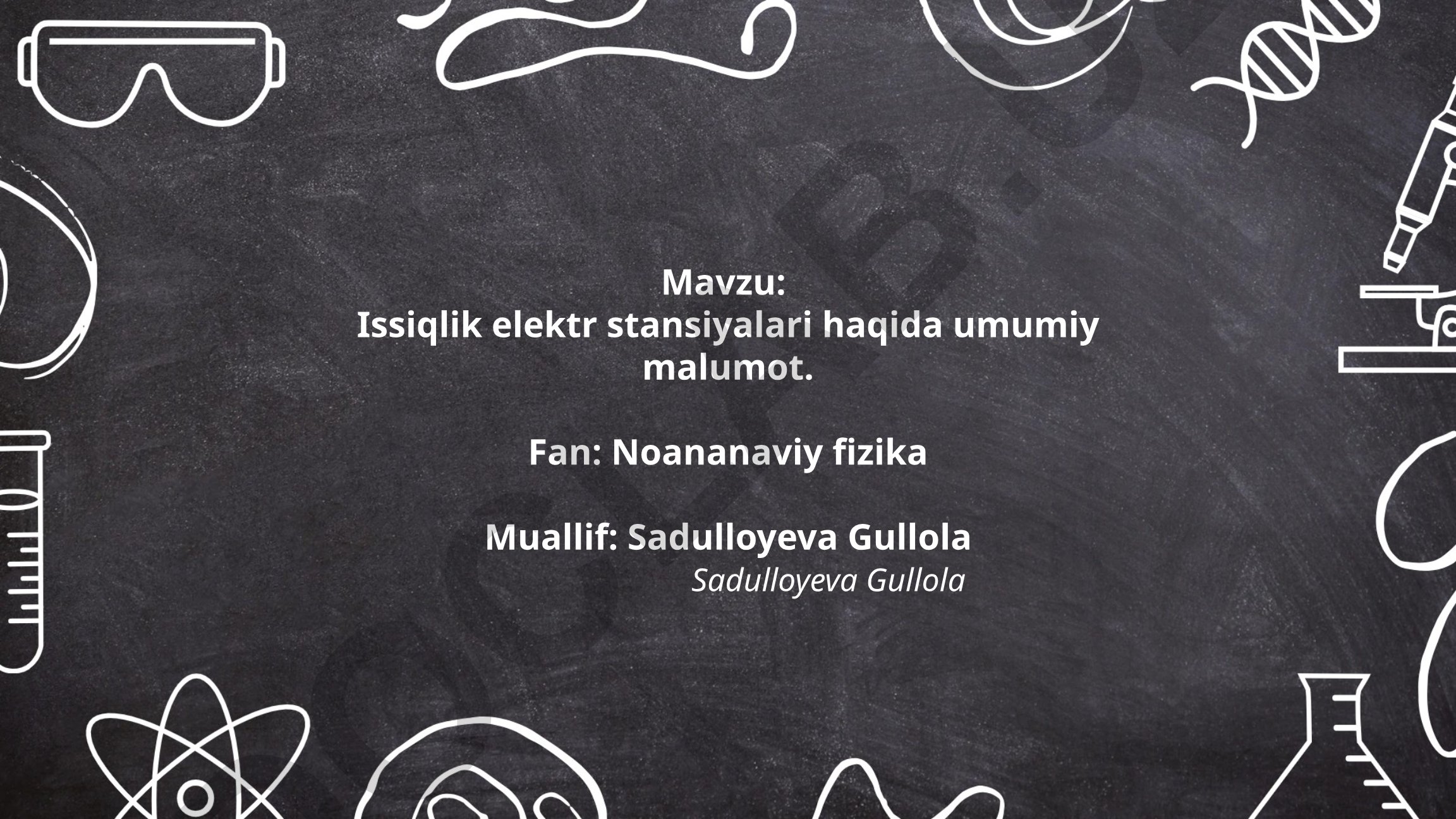 Issiqlik elektr stansiyalari haqida umumiy malumot