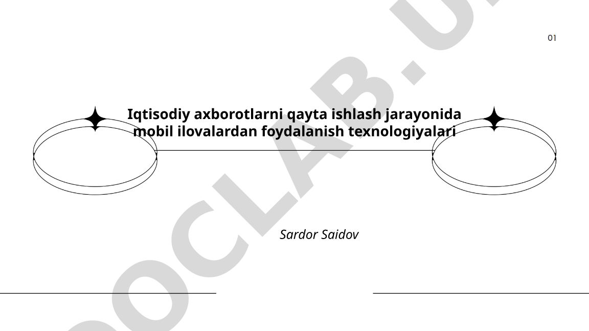 Iqtisodiy axborotlarni qayta ishlash jarayonida mobil ilovalardan foydalanish texnologiyalari