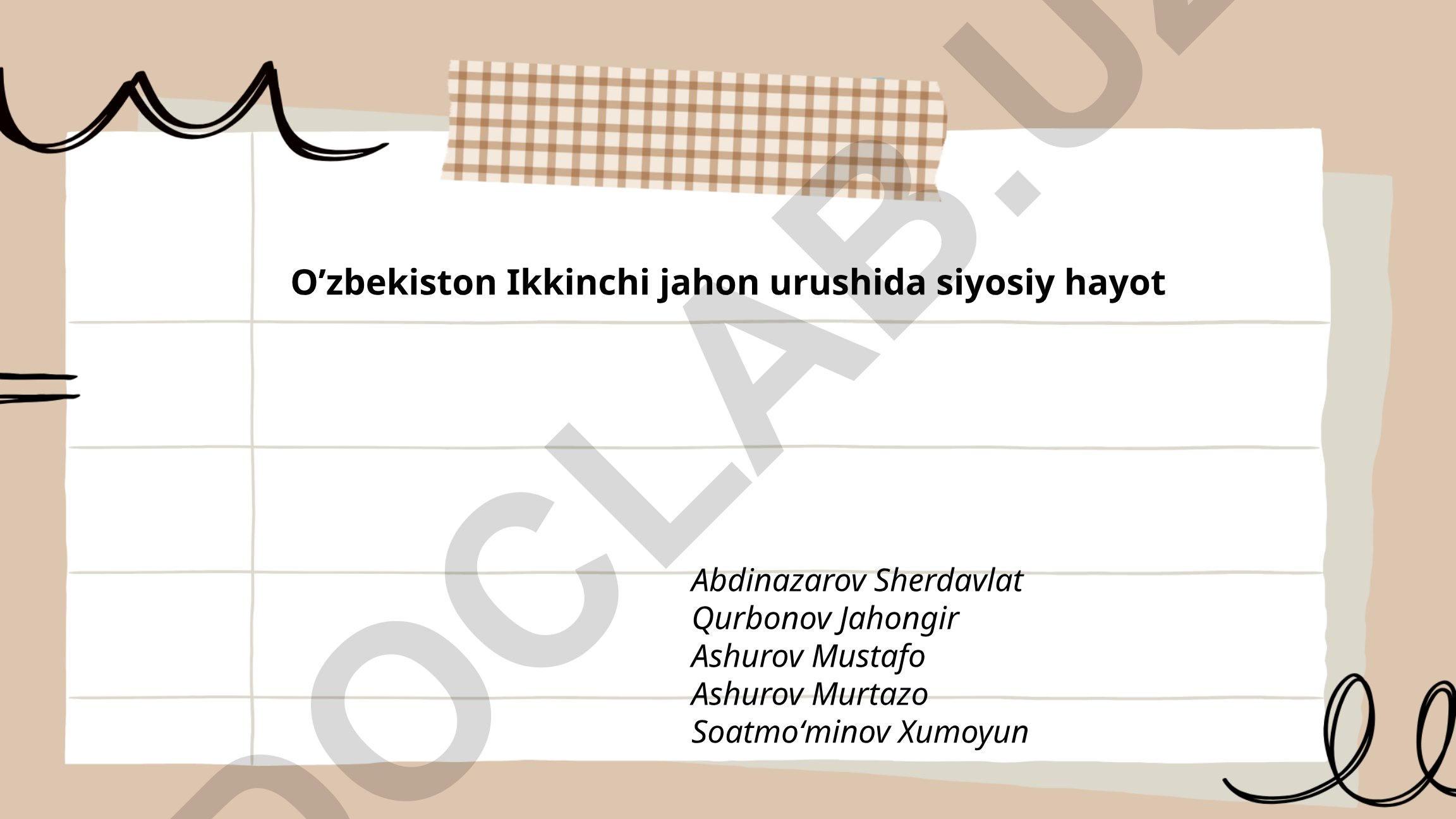 O'zbekiston SSRning Ikkinchi jahon urushidagi siyosiy hayoti