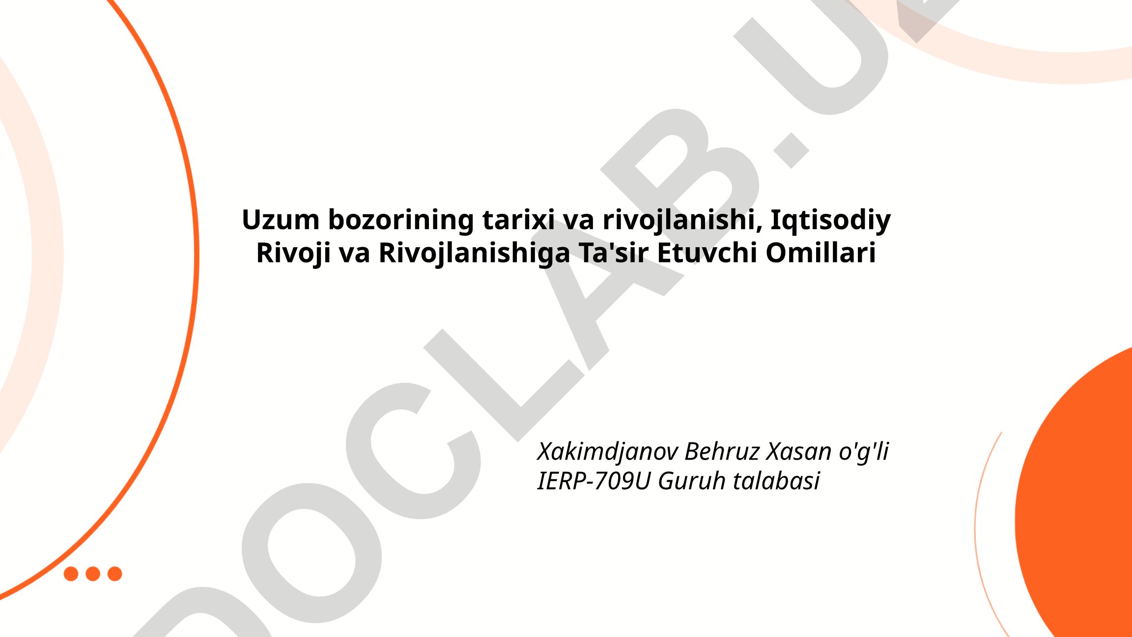 Uzum bozorining tarixi va rivojlanishi, iqtisodiy rivojga ta'sir etuvchi omillar