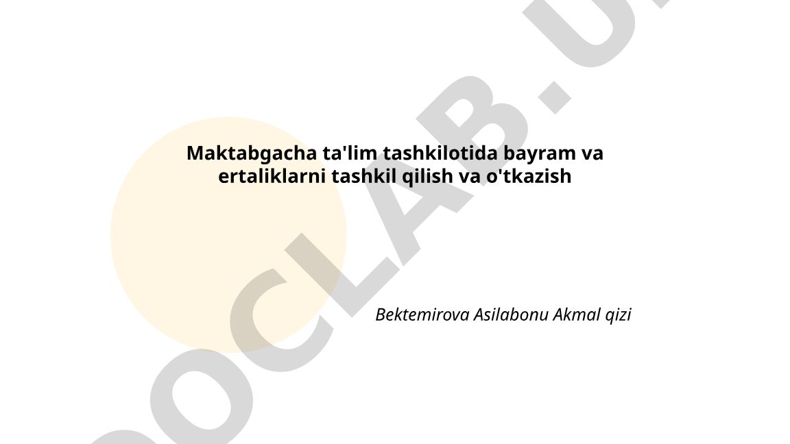 Maktabgacha ta'lim tashkilotida bayram va ertaliklarni tashkil qilish va o'tkazish