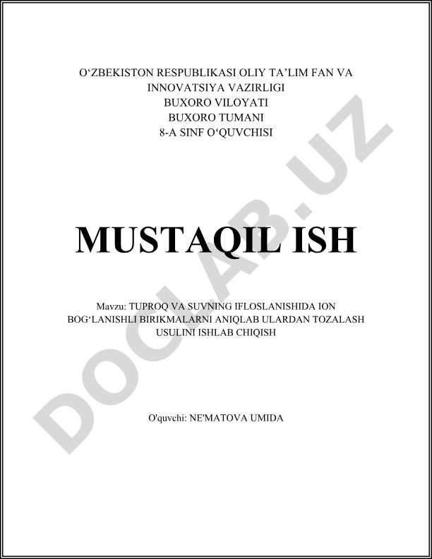 Tuproq va suvning ifloslanishida ion bogʻlanishli birikmalarni aniqlab ulardan tozalash usulini ishlab chiqish