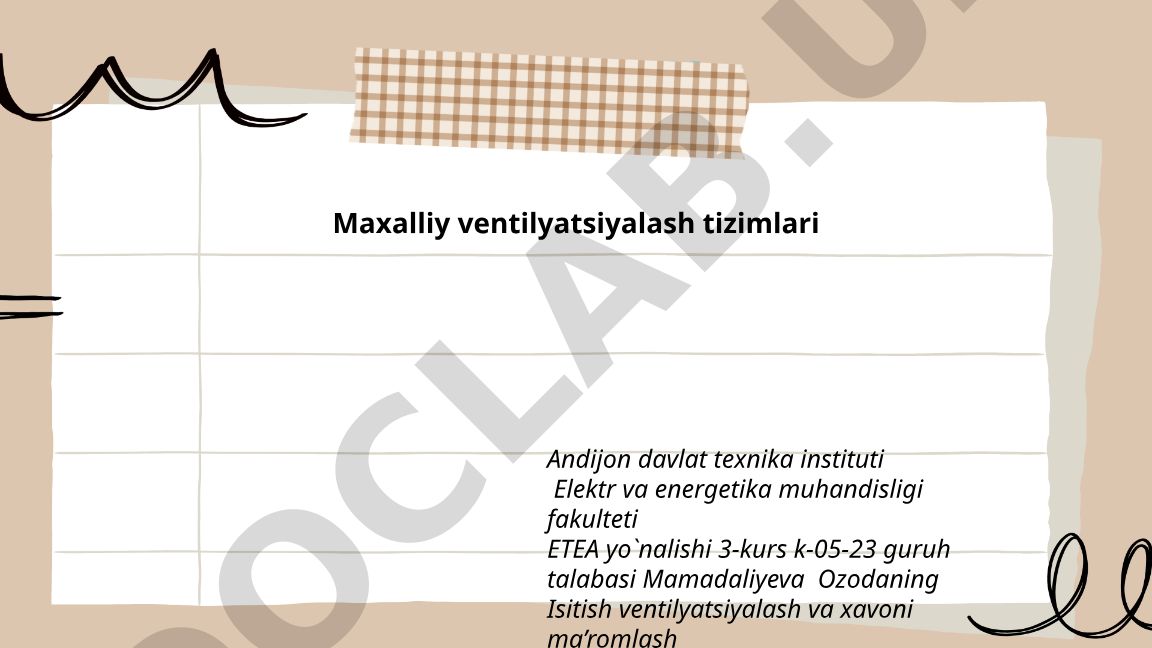 Maxalliy ventilyatsiyalash tizimlari