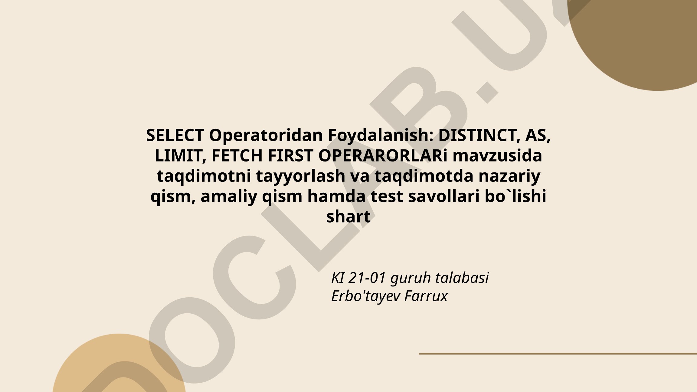 SELECT operatoridan foydalanish: DISTINCT, AS, LIMIT, FETCH FIRST operatorlari