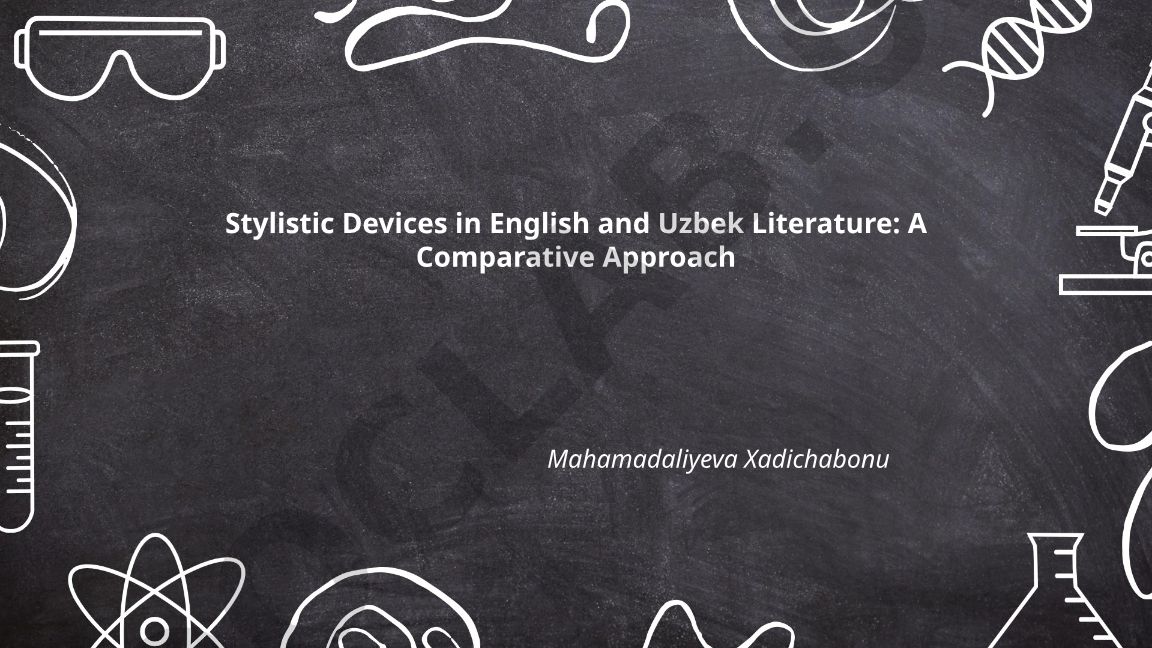 Stylistic Devices in English and Uzbek Literature: A Comparative Approach