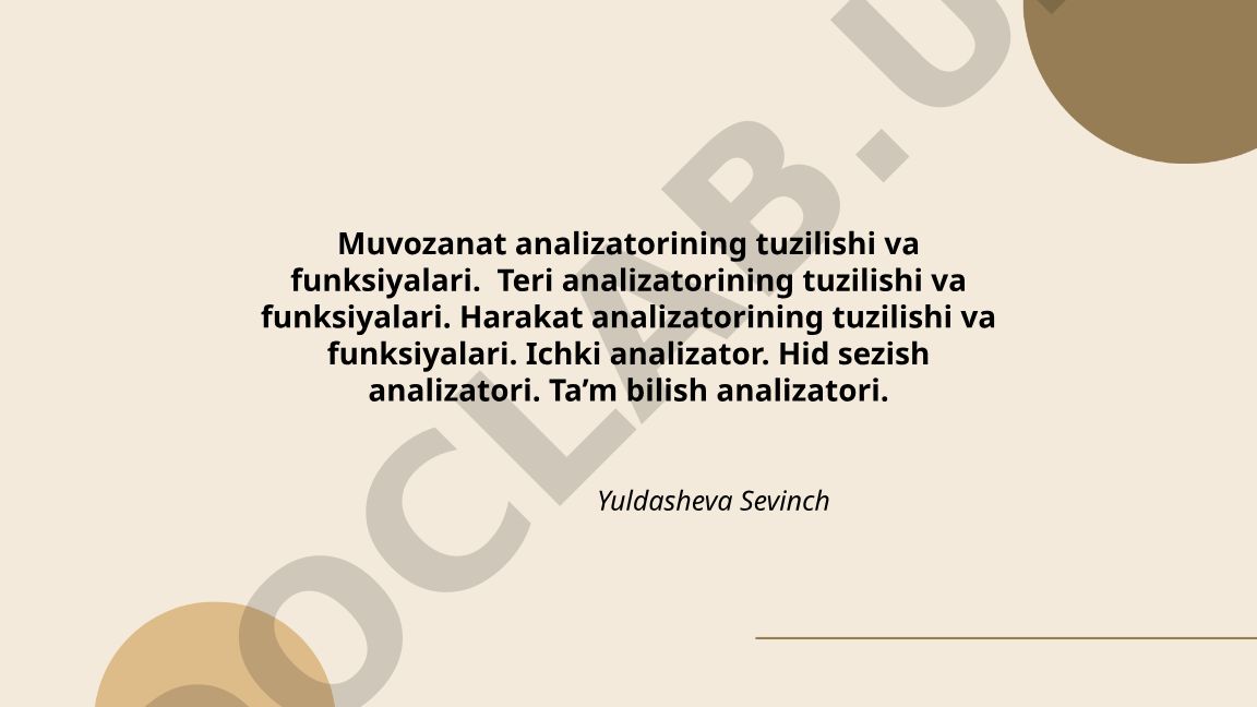 Muvozanat, teri, harakat va boshqa analizatorlarning tuzilishi va funksiyalari