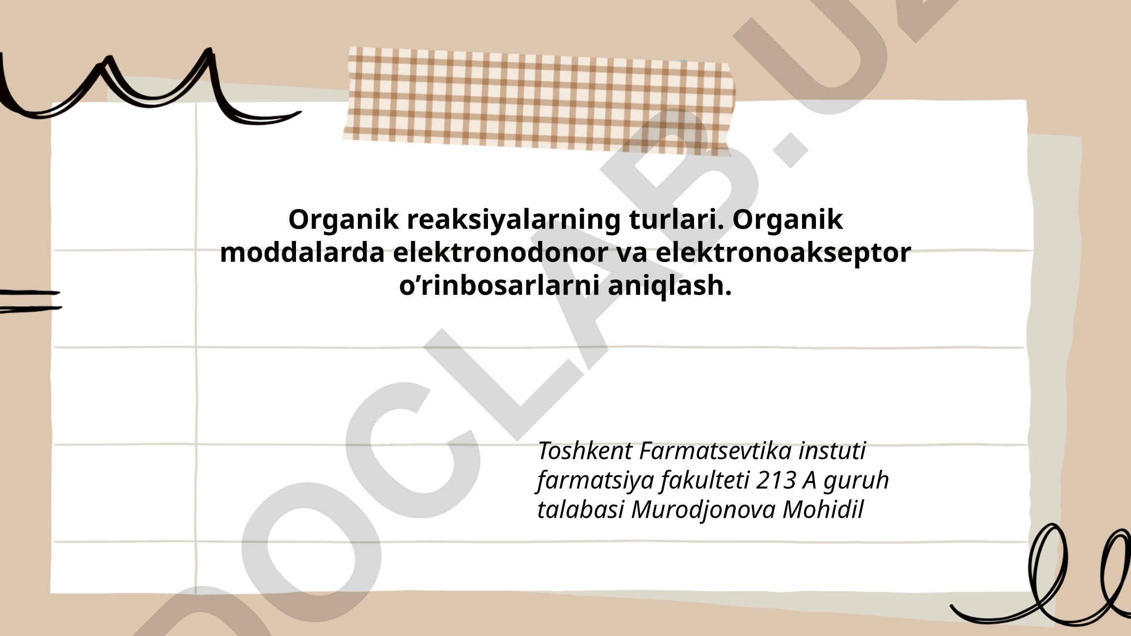Organik reaksiyalarning turlari va elektronodonor-elektronoakseptor o'rinbosarlar