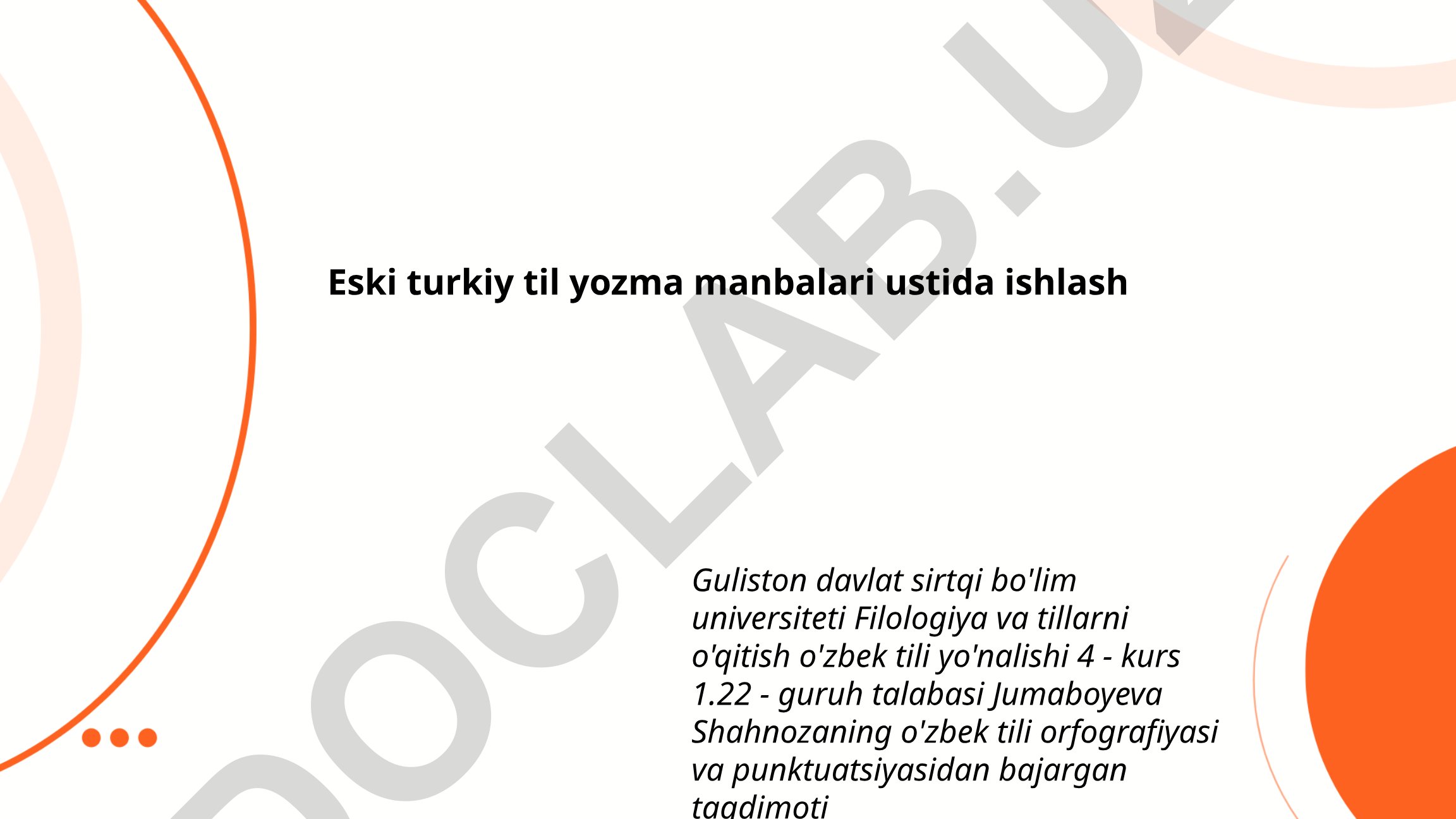 Eski turkiy til yozma manbalari ustida ishlash