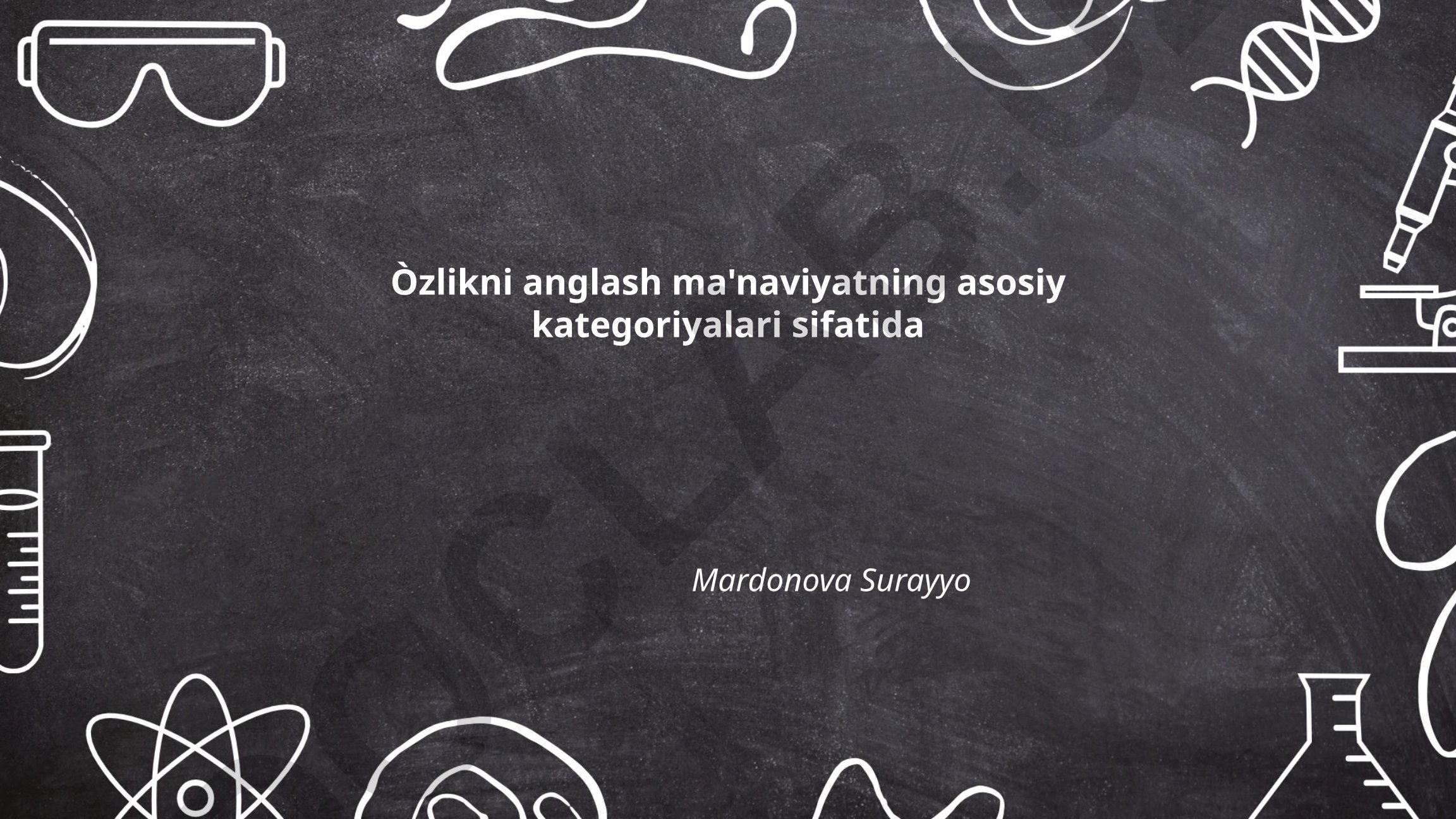 O'zlikni anglash ma'naviyatning asosiy kategoriyalari sifatida