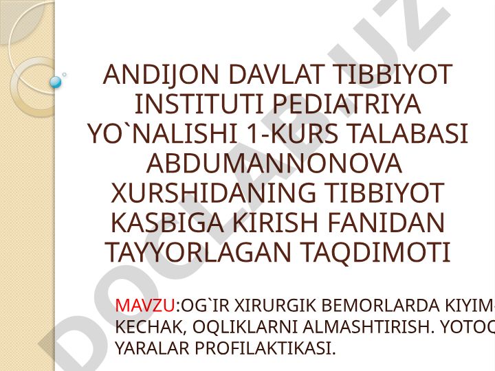Og'ir xirurgik bemorlarda kiyim-kechak, oqliklarni almashtirish. Yotoq yaralari profilaktikasi