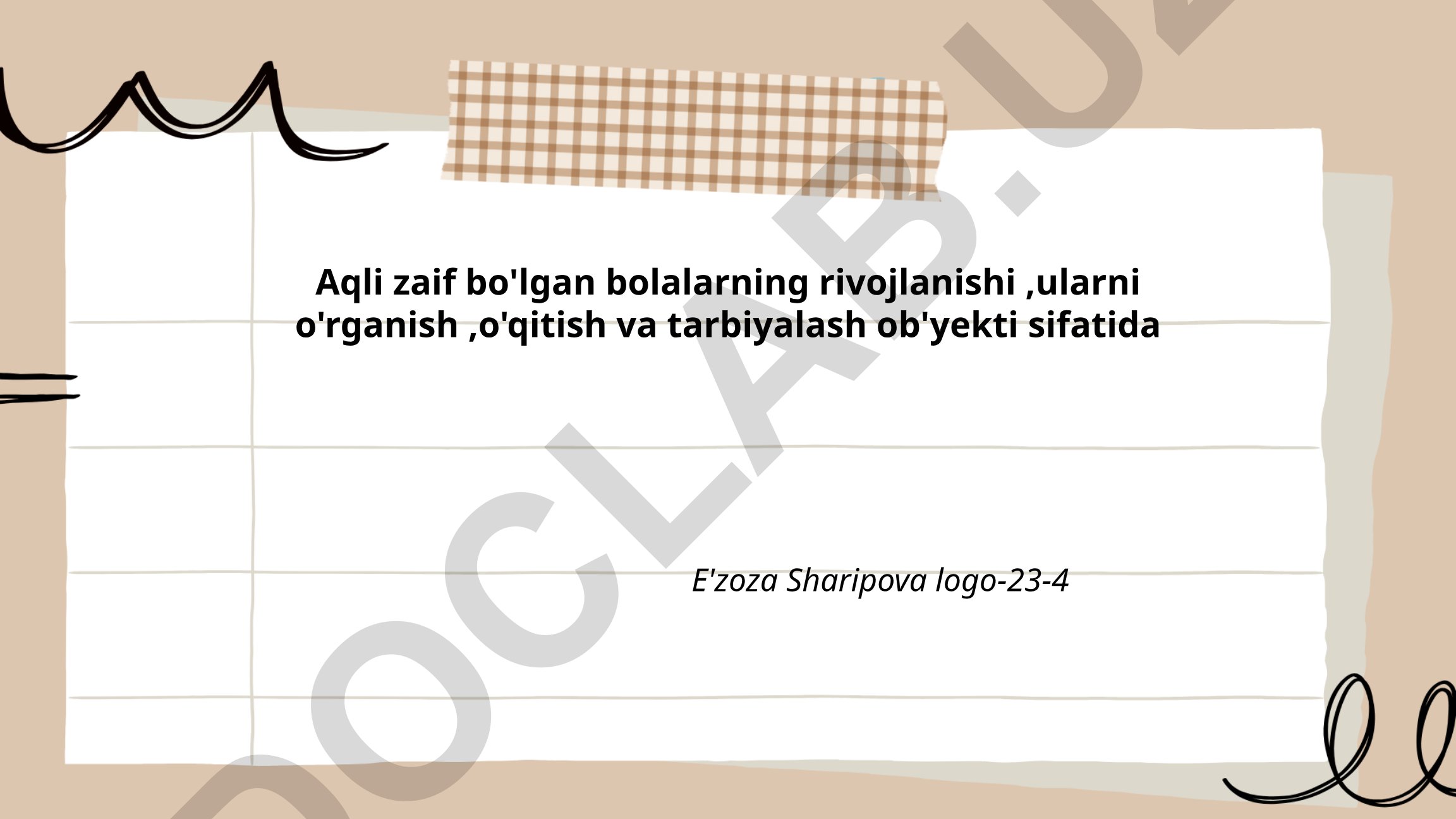Aqli zaif bolalarning rivojlanishi, o'rganishi, o'qitilishi va tarbiyalanishi