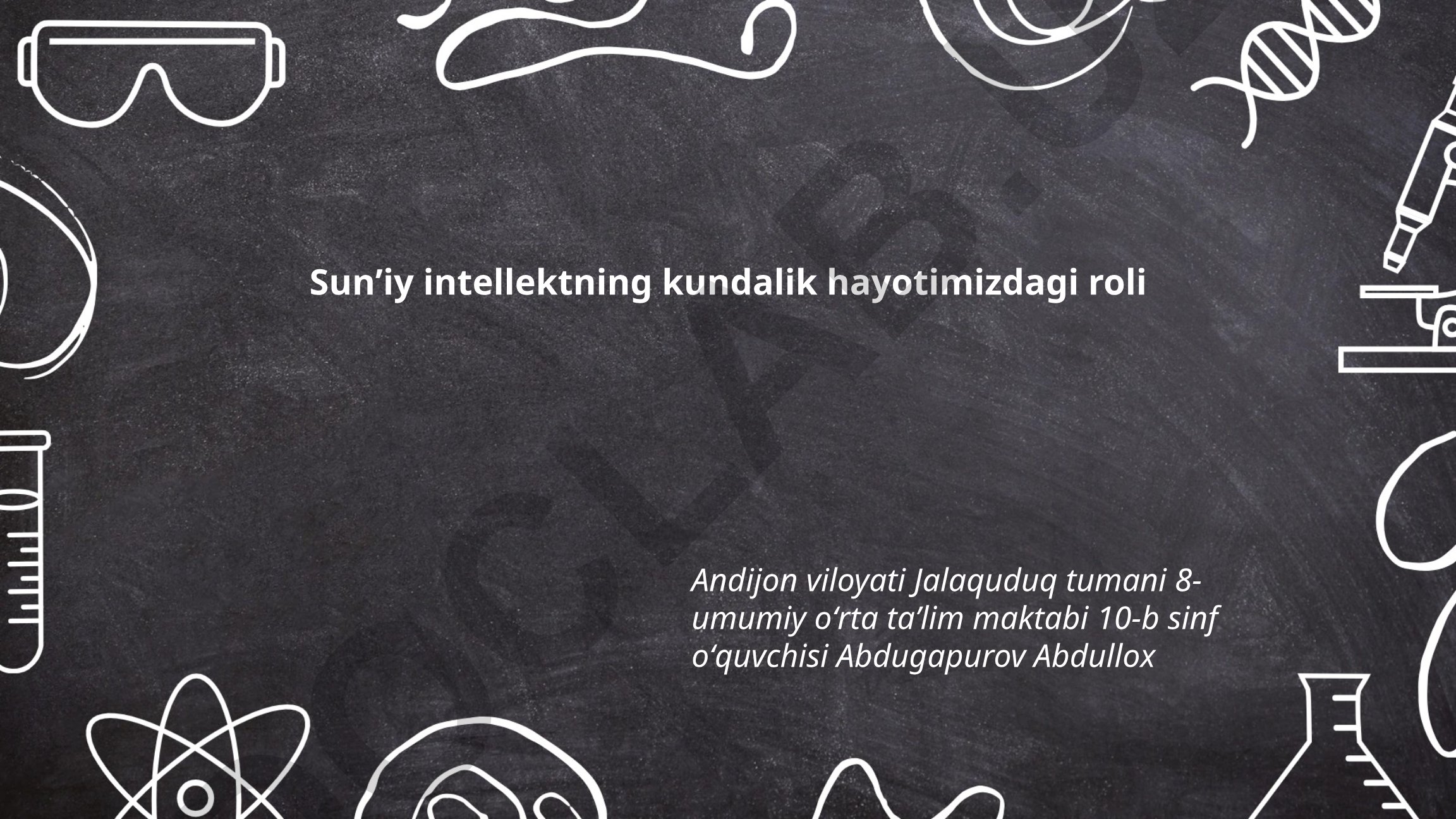 Sunʼiy intellektning kundalik hayotimizdagi roli