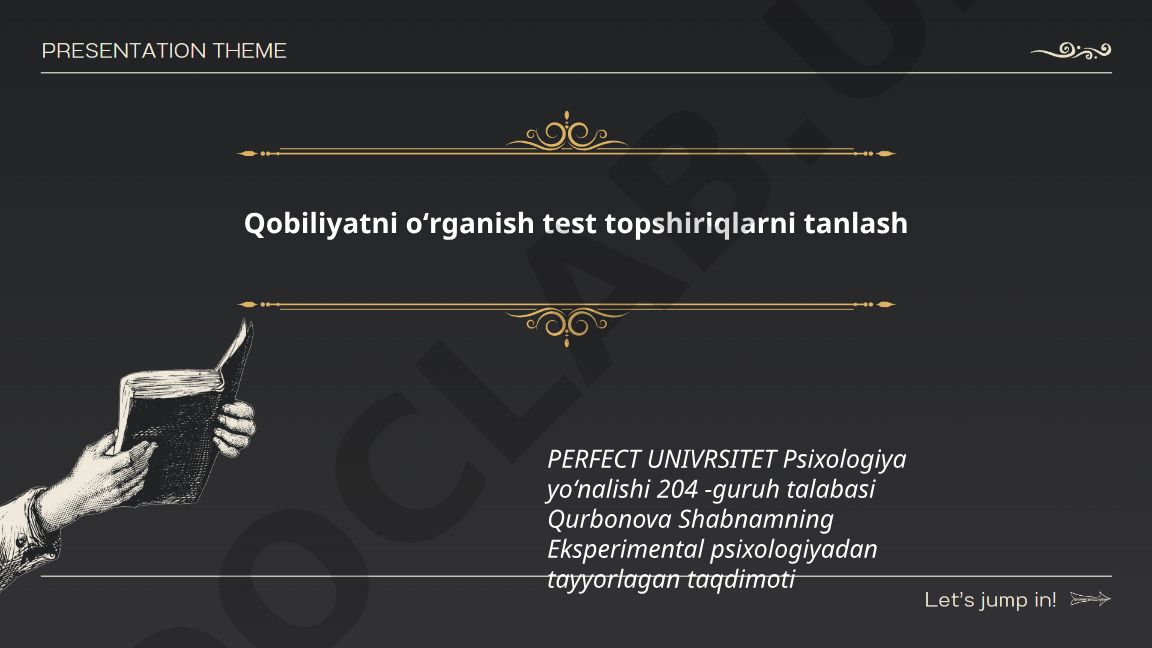 Test topshiriqlarini tanlashning pedagogik asoslari va psixometrik xususiyatlari