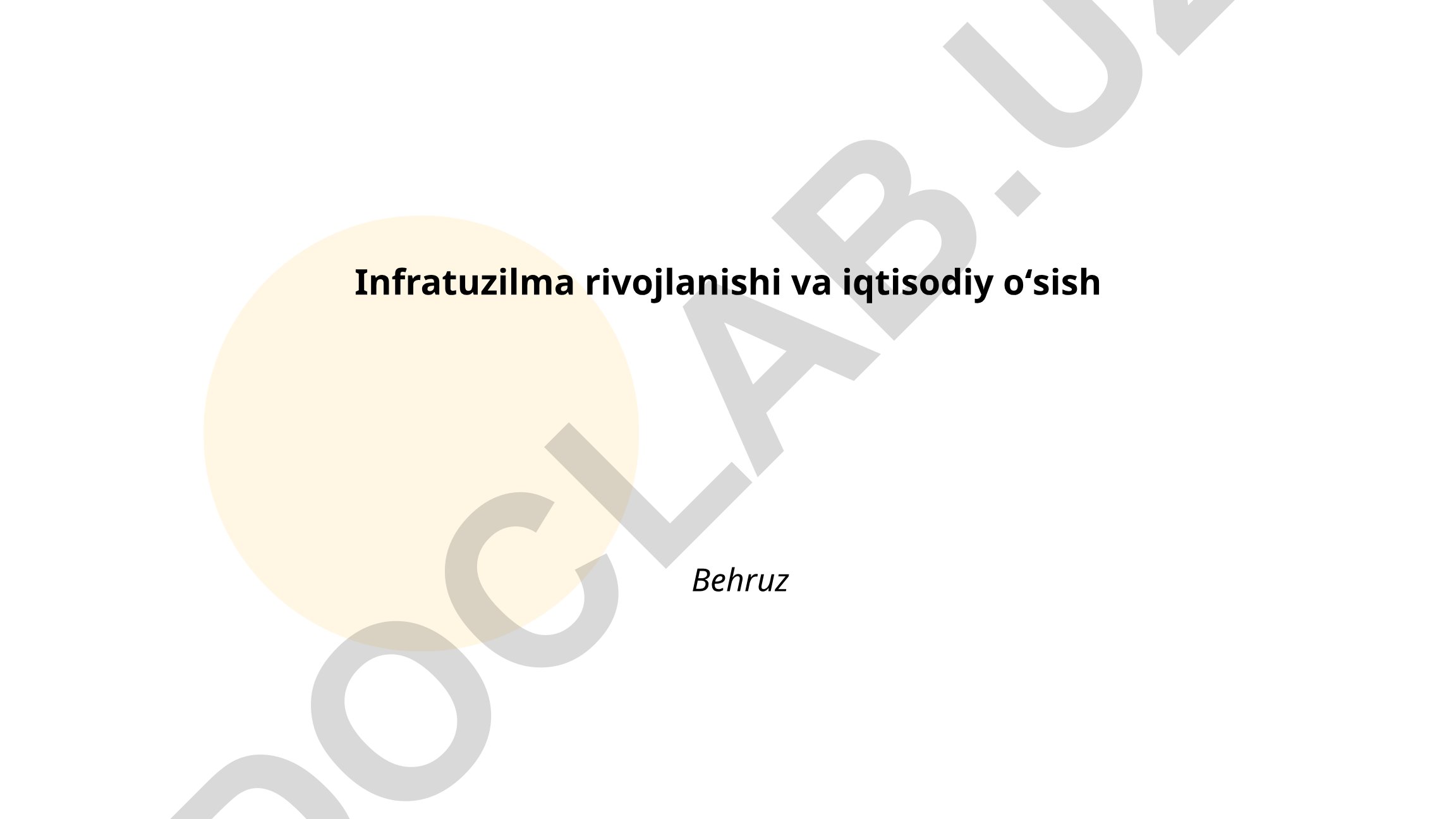 Infratuzilma rivojlanishi va iqtisodiy oʻsish