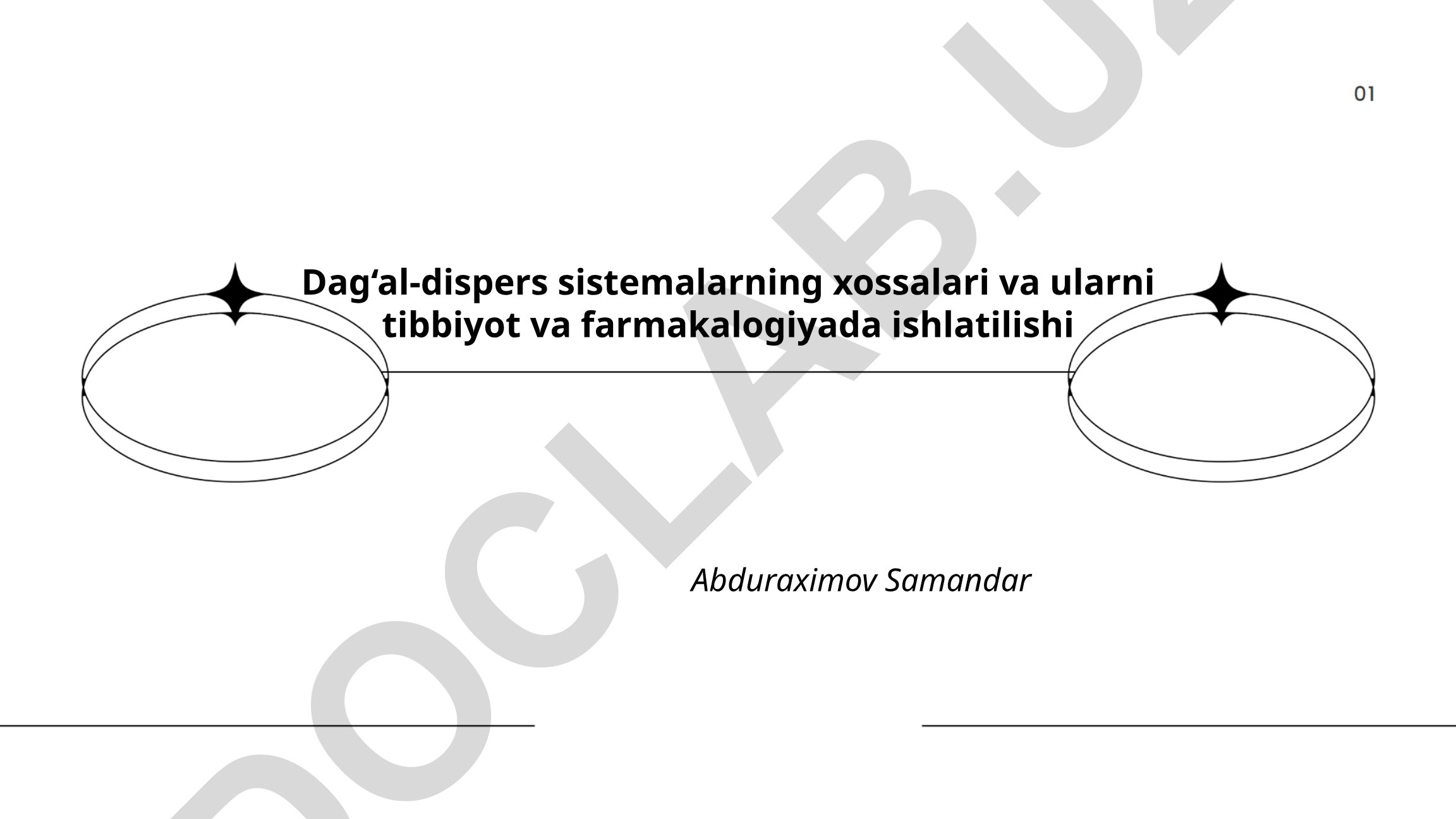 Dagʻal-dispers sistemalarning xossalari va ularni tibbiyot va farmakalogiyada ishlatilishi