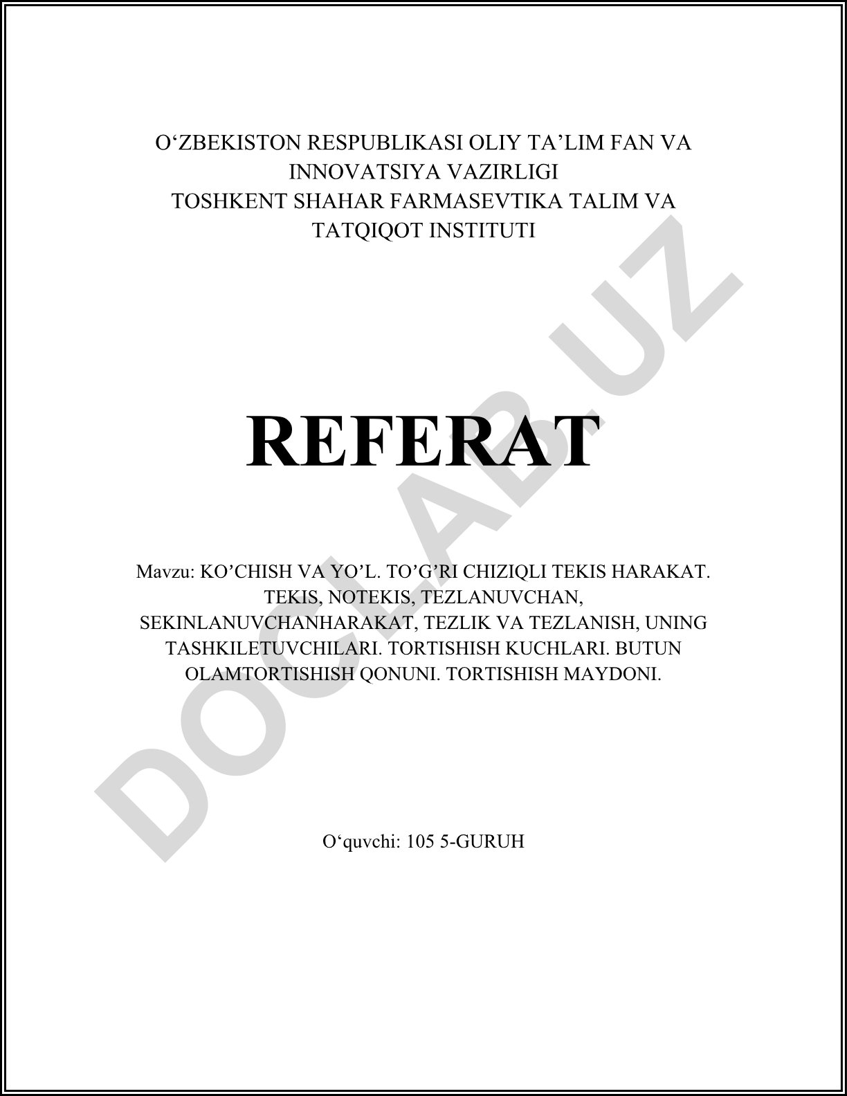 Ko'chish va yo'l. To'g'ri chiziqli tekis harakat. Tekis, notekis, tezlanuvchan, sekinlanuvchan harakat, tezlik va tezlanish, uning tashkil etuvchilari. Tortishish kuchlari. Butun olam tortishish qonuni. Tortishish maydoni