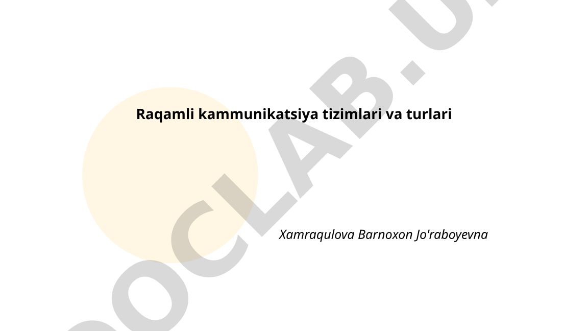 Raqamli kammunikatsiya tizimlari va turlari
