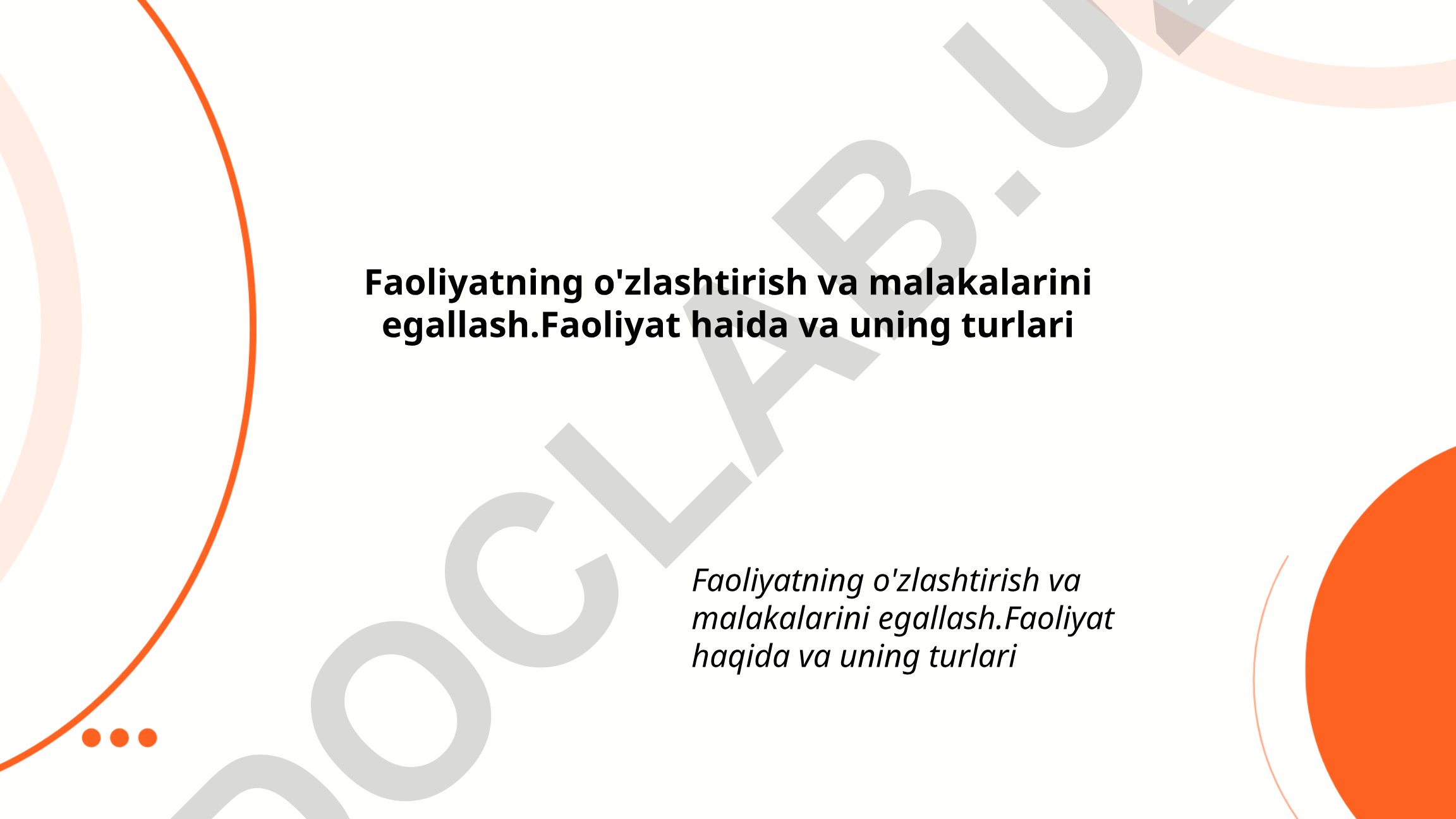 Faoliyat tushunchasi, turlari va mehnat faoliyati xususiyatlari