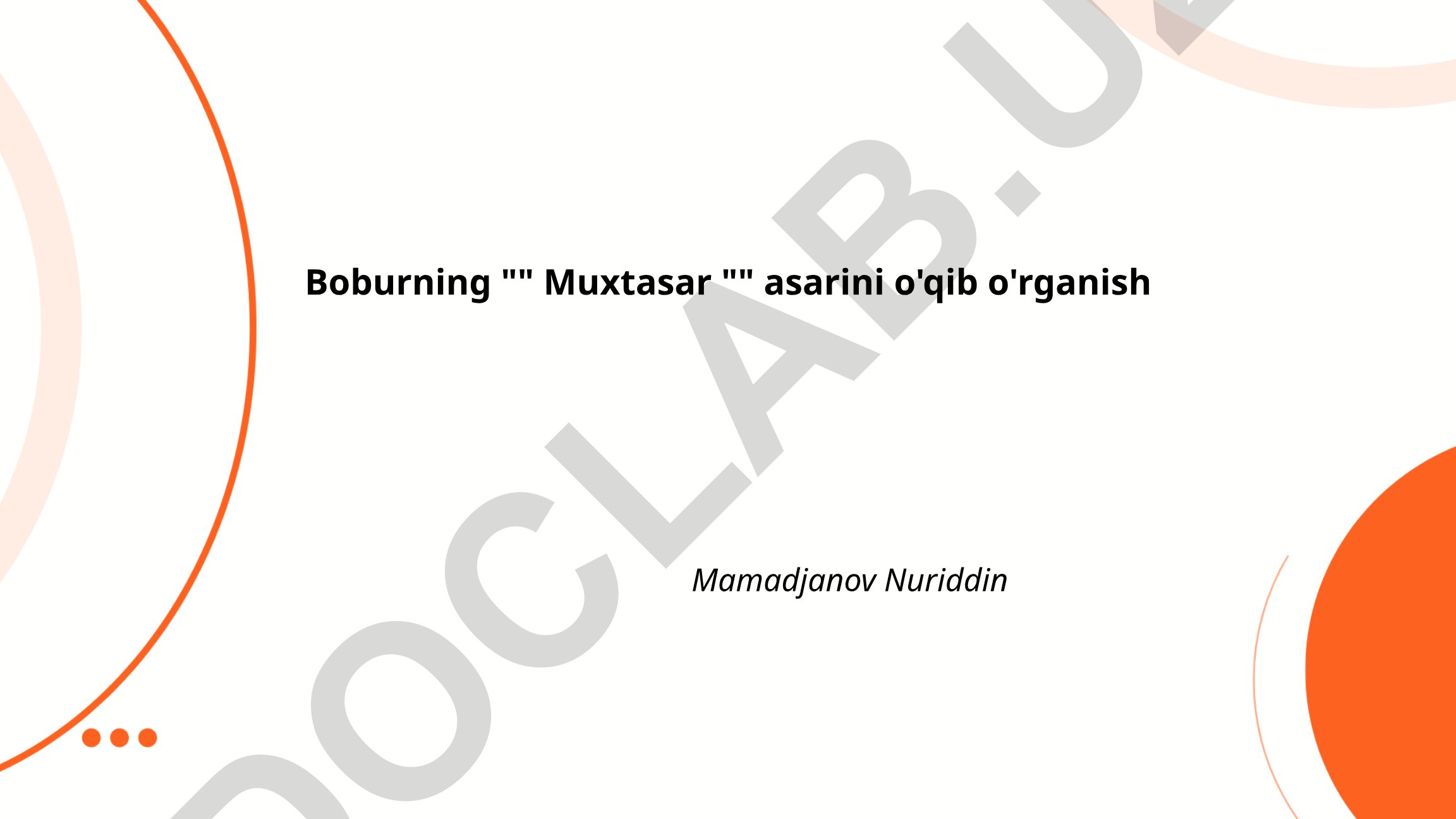 Boburning "Muxtasar" asarini o'qib o'rganish
