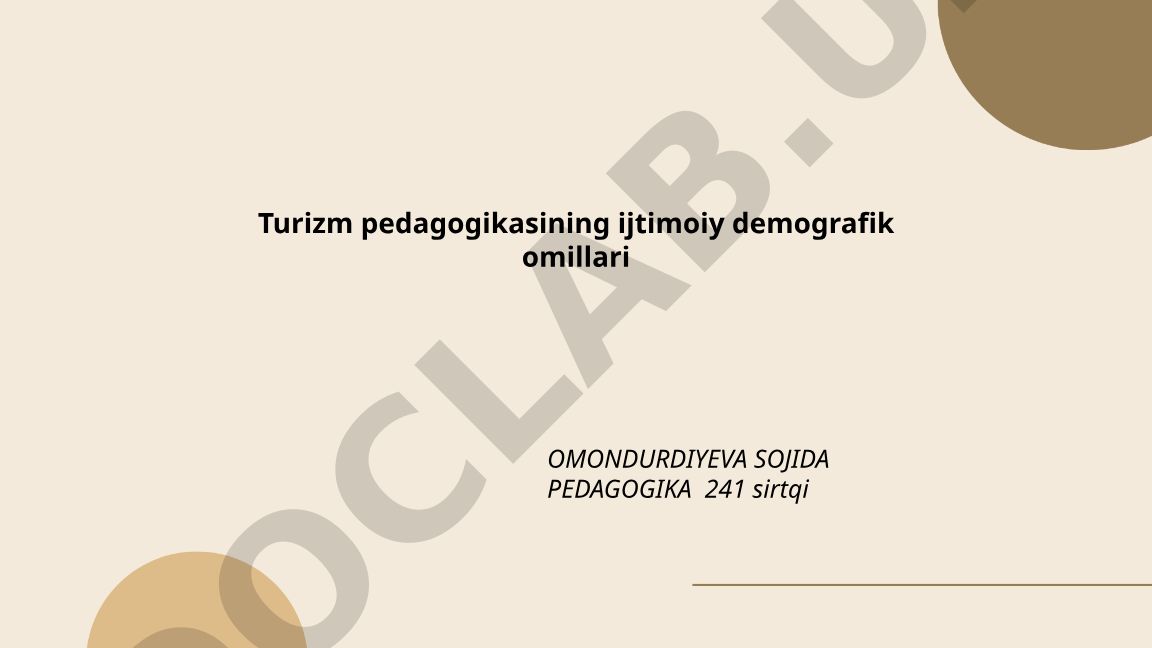 Turizm pedagogikasining ijtimoiy demografik omillari