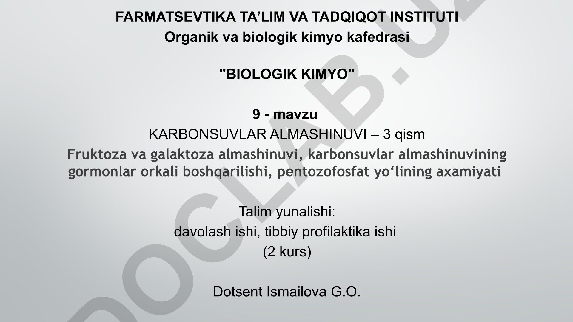 Karbonsuvlar almashinuvi: fruktoza va galaktoza almashinuvi, gormonlar orkali boshqarilishi, pentozofosfat yo‘lining ahamiyati