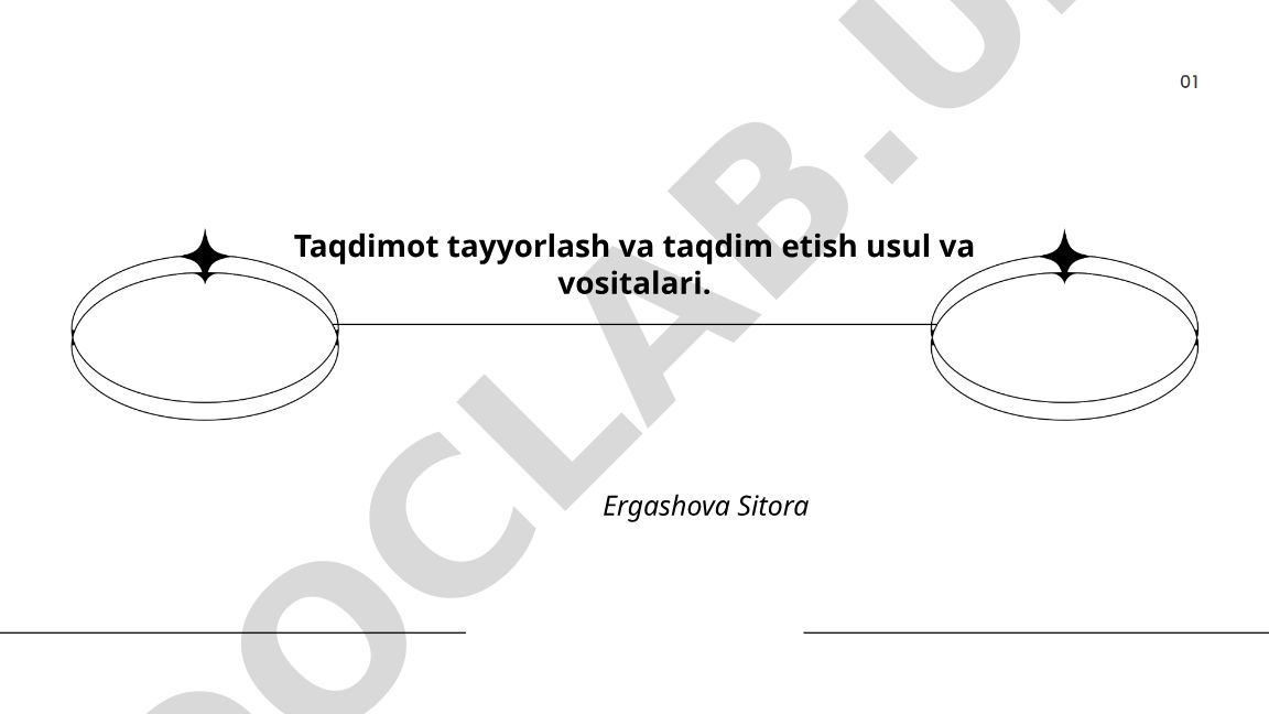 Taqdimot tayyorlash va taqdim etish usul va vositalari