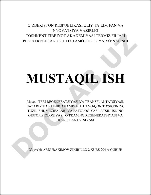 Teri regeneratsiyasi va transplantatsiyasi. Nazariy va klinik ahamiyati. Havo-qon to'sig'ining tuzilishi, vazifalari va patologiyasi. Atsinusning gistofiziologiyasi. O'pkaning regeneratsiyasi va transplantatsiyasi