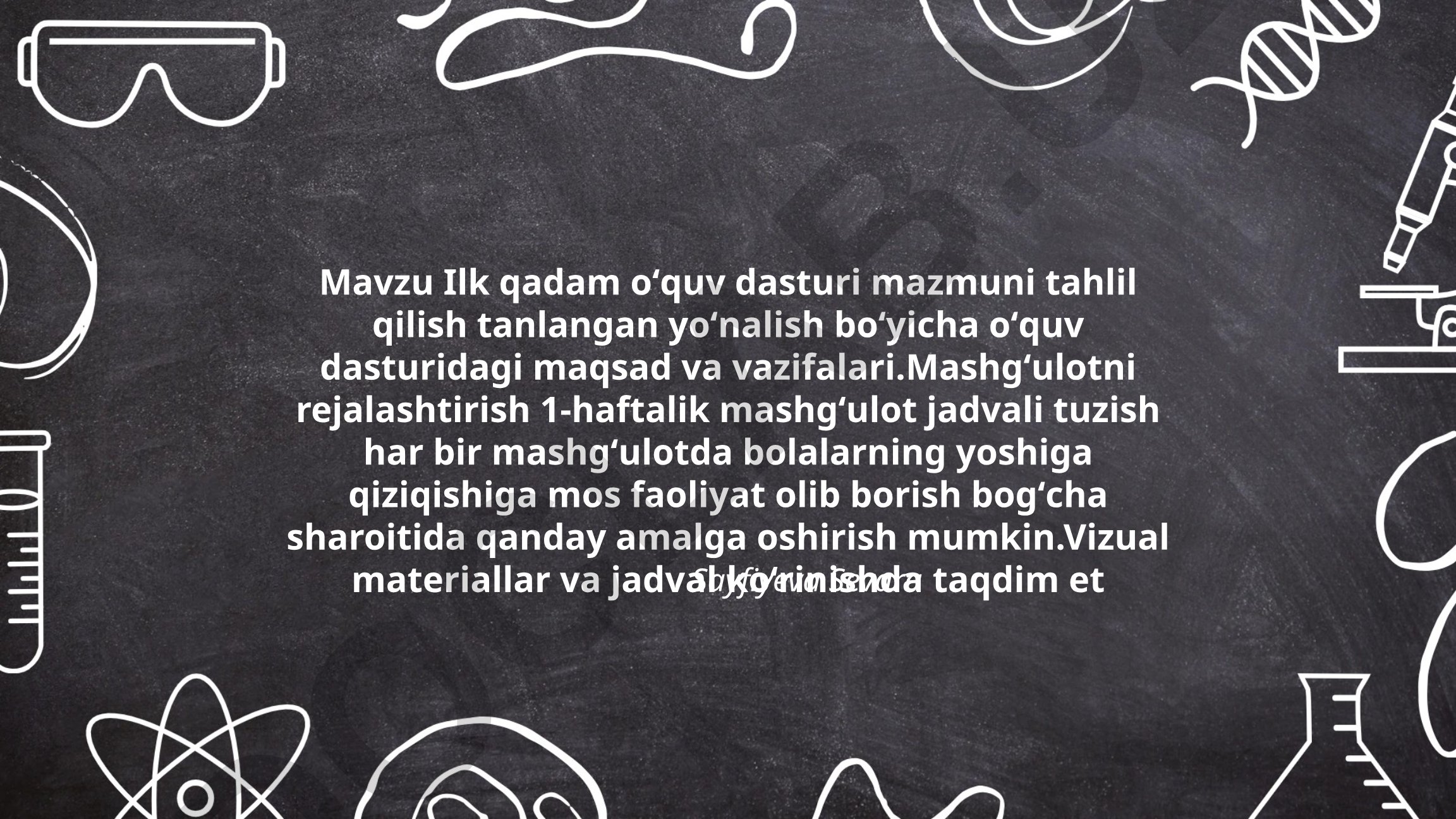 Ilk qadam oʻquv dasturi mazmuni tahlil qilish va mashgʻulot rejalashtirish