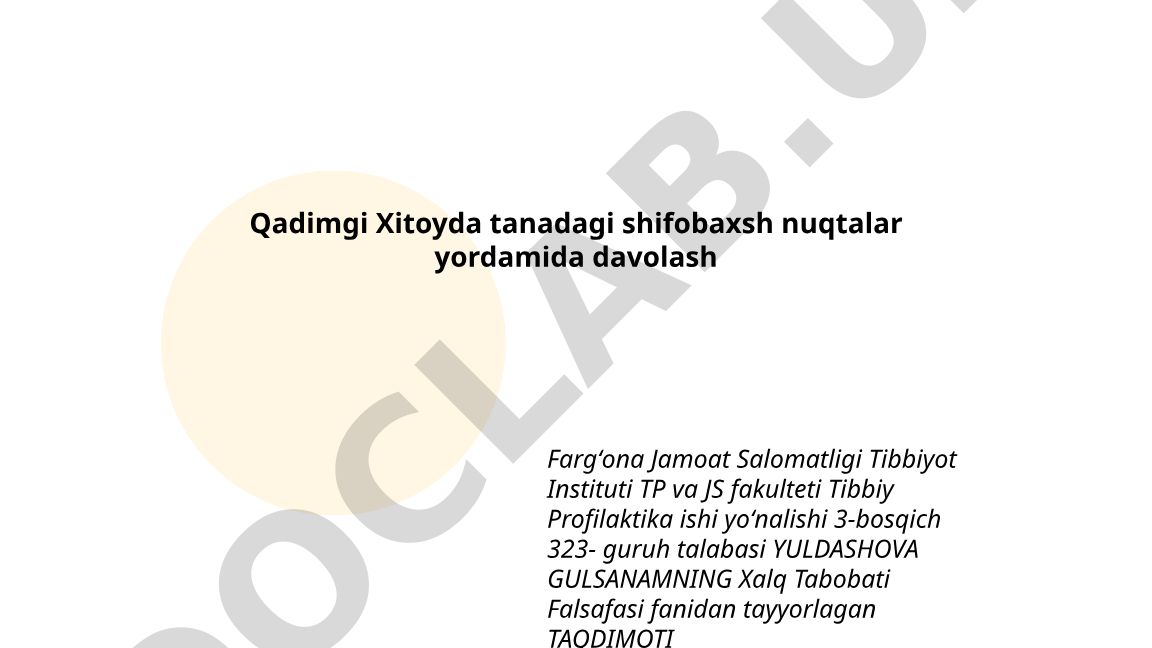 Qadimgi Xitoyda tanadagi shifobaxsh nuqtalar yordamida davolash