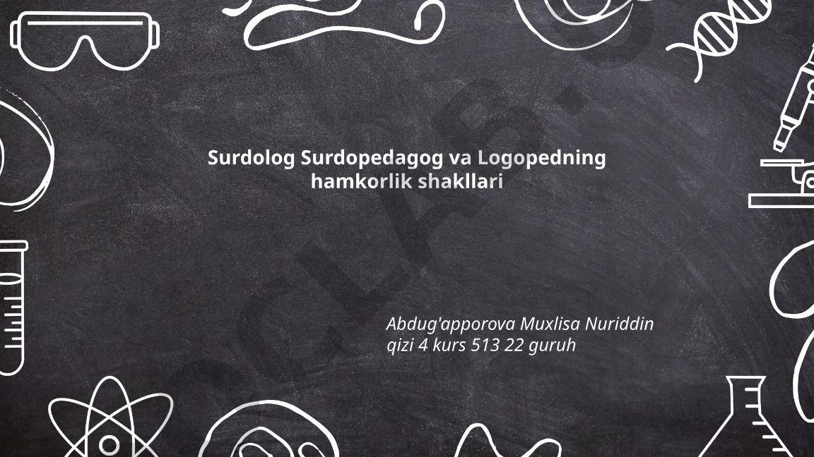 Surdolog, surdopedagog va logopedlar orasidagi hamkorlik shakllari