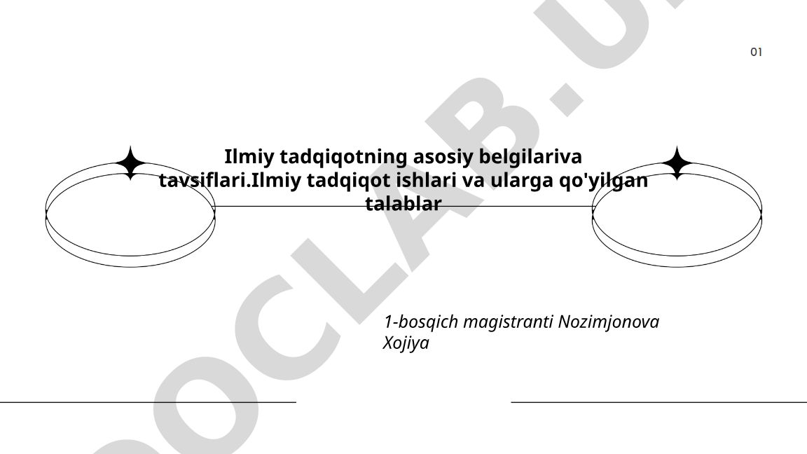 Ilmiy tadqiqotning asosiy belgilari va tavsiflari