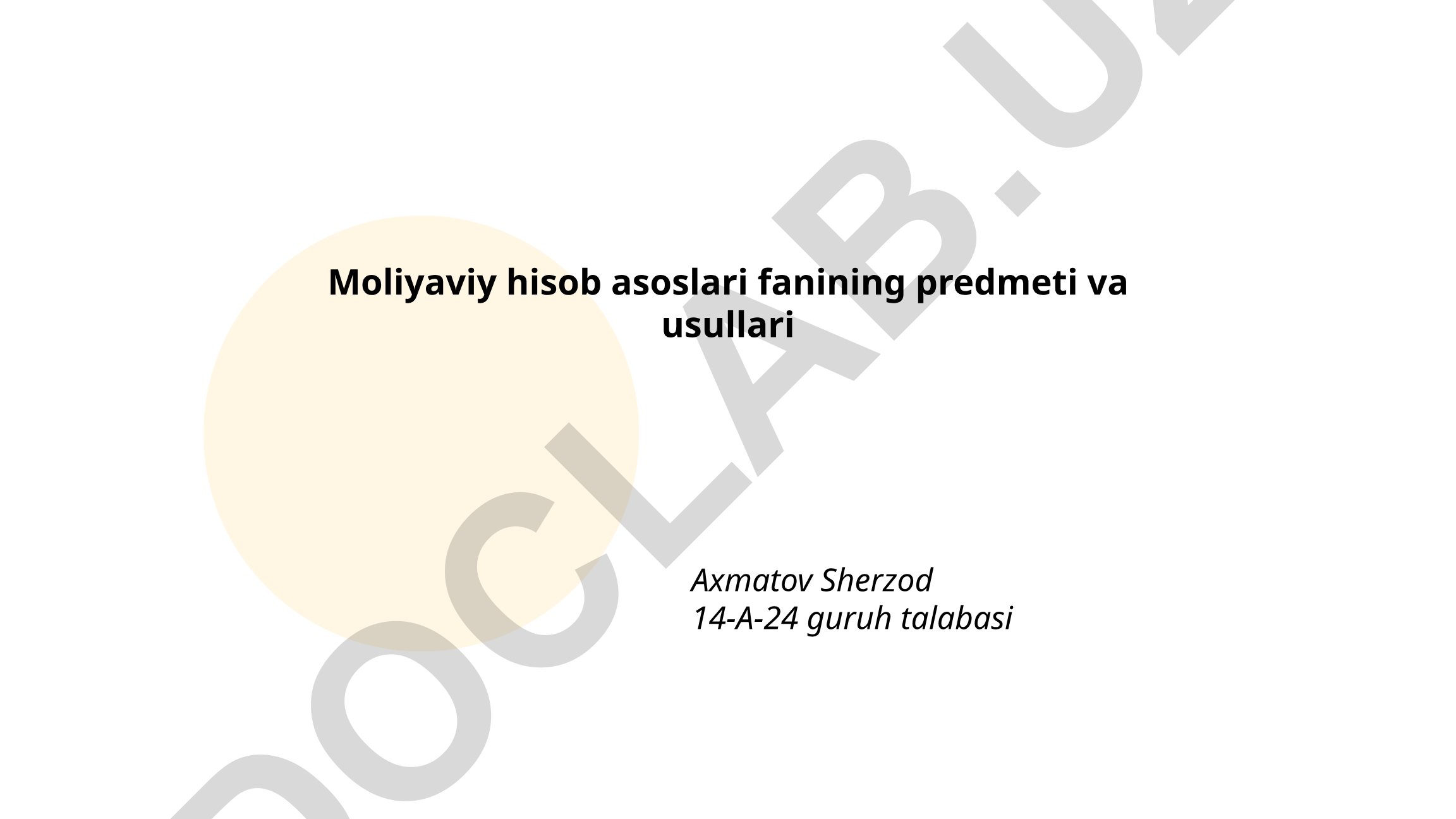 Moliyaviy hisob asoslari fanining predmeti va usullari