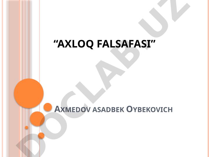 Axloq falsafasi: tadqiqot doirasi, asosiy qadriyatlari va deviant xulq-atvor