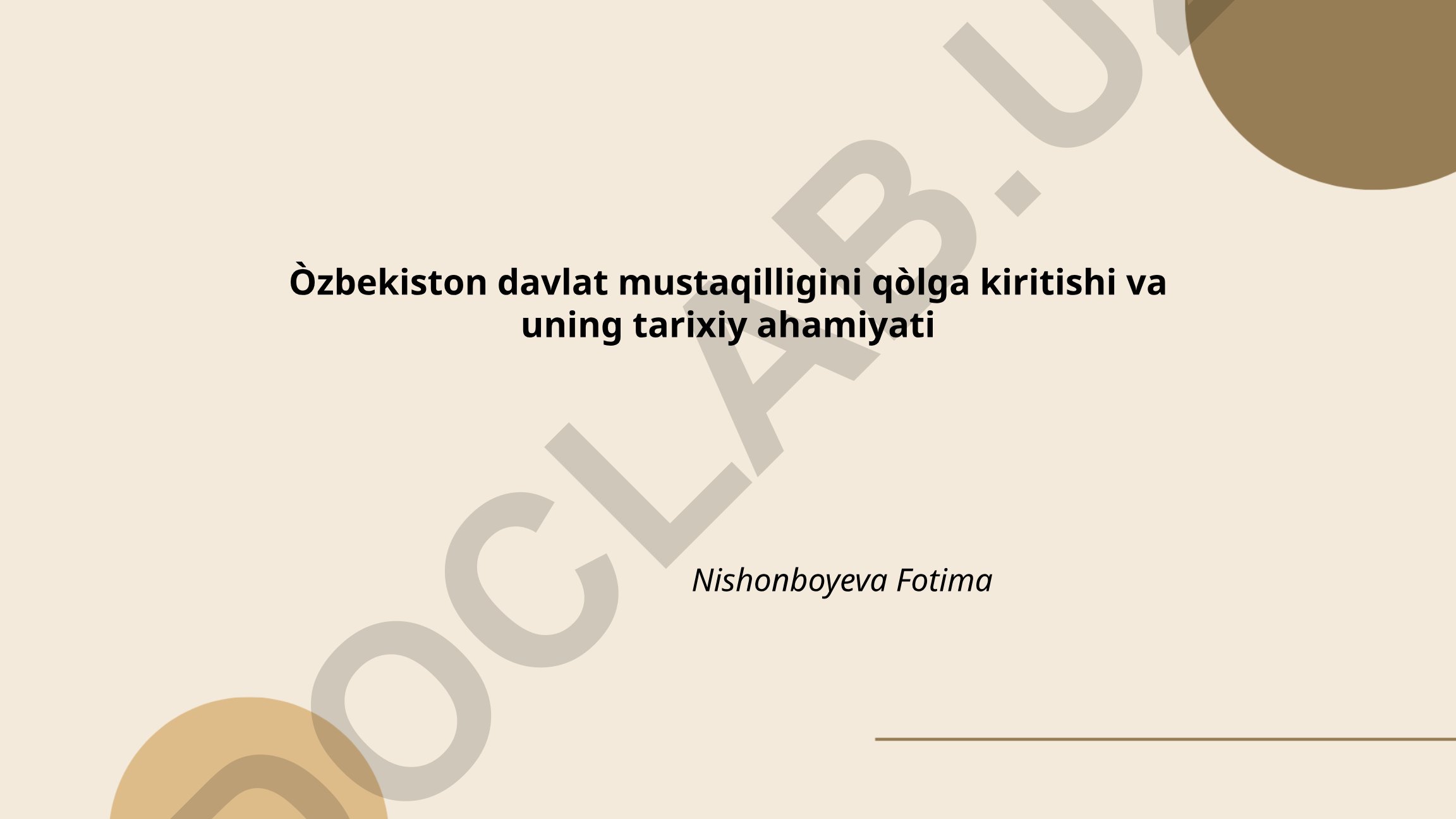 O'zbekiston davlat mustaqilligini qo'lga kiritishi va uning tarixiy ahamiyati